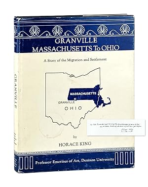 Granville Massachusetts to Ohio: A Story of the Migration and Settlement [Signed and Inscribed to...