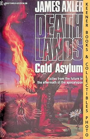 Cold Asylum: Volume 20 of Deathlands Series: Deathlands Series