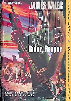 Rider, Reaper: Volume 22 of Deathlands Series: Deathlands Series