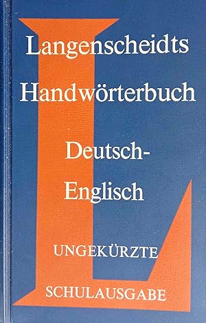 Langenscheidts Handwörterbuch Deutsch-Englisch. Teil II. Ungekürzte Schulausgabe. Von Heinz Messi...