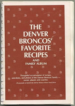 The Denver Broncos' Favorite Recipes and Family Album