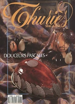 Thuri s gastronomie magazine n 57 : Douceurs pascales - Collectif
