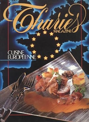 Thuri s gastronomie magazine n 36 : Cuisine europ enne - Collectif