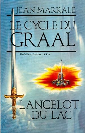 Le cycle du Graal Tome III : Lancelot du Lac - Jean Markale