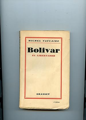 BOLIVAR EL LIBERTADOR