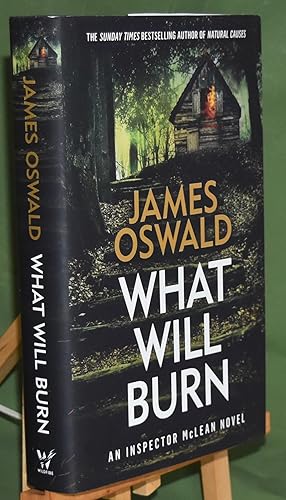 What Will Burn. First Printing. Signed by Author