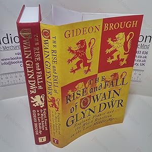 The Rise and Fall of Owain Glyn Dwr : England, France and the Welsh Rebellion in the Late Middle ...