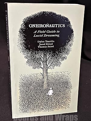 Oneironautics A Field Guide to Lucid Dreaming