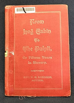 From Log Cabin To The Pulpit, Or Fifteen Years In Slavery