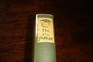 The Big Yankee (first printing) Evans Carlson - Legendary U.S. Marine & Leader of Carlson's Raide...