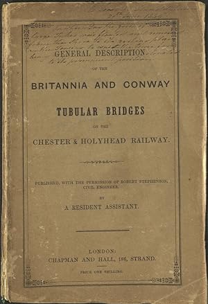 General Description of the Britannia and Conway Tubular Bridges on the Chester & Holyhead Railway