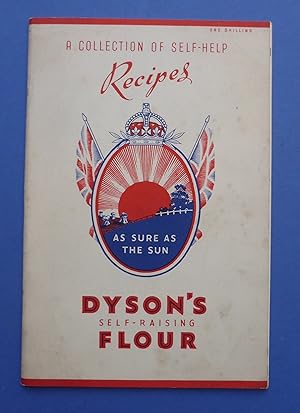Dyson's Self Raising Flour - A Collection of Self-Help Recipes - Simple Recipes for Dyson's Self-...