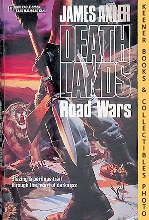 Road Wars: Volume 23 of Deathlands Series: Deathlands Series