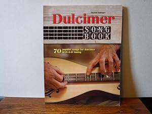 Dulcimer Songbook: 70 popular songs for dulcimer in D-A-D tuning