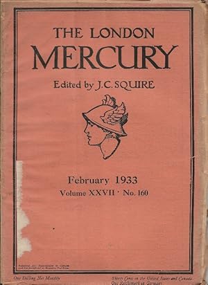 The London Mercury. Edited by J C Squire. Vol.XXVII No.160, February 193