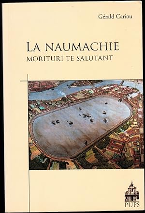 La Naumachie. Morituri te salutant (thèse Caen, 2005)