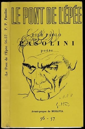 Pier Paolo Pasolini poète. Avant-propos A. Moravia [le Pont de l'épée, 56-57]
