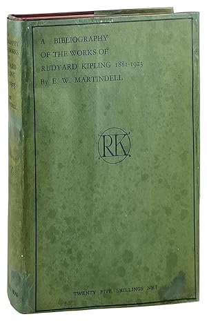 A Bibliography of the Works of Rudyard Kipling (1881-1923) [Limited Edition]
