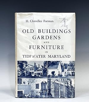 OLD BUILDINGS GARDENS AND FURNITURE IN TIDEWATER MARYLAND Signed