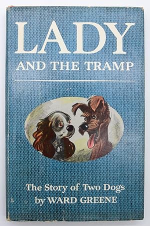 Lady and the Tramp: The Story of Two Dogs (First Edition)