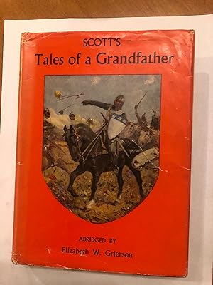 The Tales of a Grandfather. Abridged and Adapted from the Original of Sir Walter Scott.