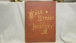 Wall Street in History. First edition, 1883, original cloth, vg.