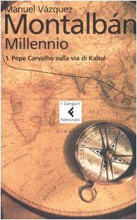 Millennio. Pepe Carvalho sulla via di Kabul (Vol. 1)