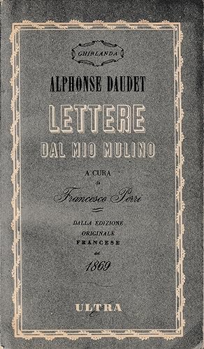 Lettere dal mio Mulino. Dalla edizione originale del 1869.