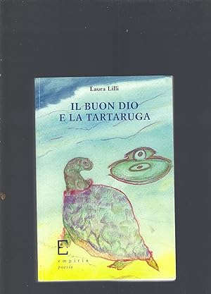 Il buon Dio e la tartaruga-The good God and the turtle. Ediz. bilingue