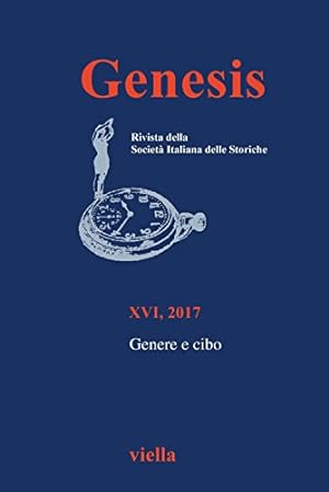 Genesis. Rivista della Società italiana delle storiche. Genere e cibo (2017) (Vol. 1)
