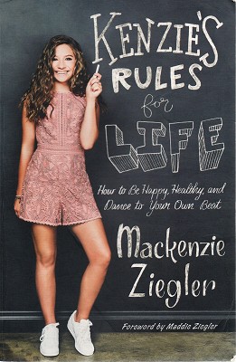 Kenzie's Rules For Life: How To Be Happy, Healthy, And Dance To Your Own Beat