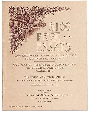 $100 Prize Essays. How and What to Grow in the South for Northern Markets. [opening lines]