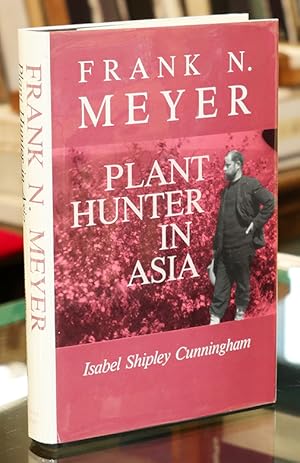 Frank N. Meyer: Plant Hunter in Asia