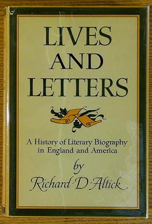Lives and Letters: a History of Literary Biography in England and America