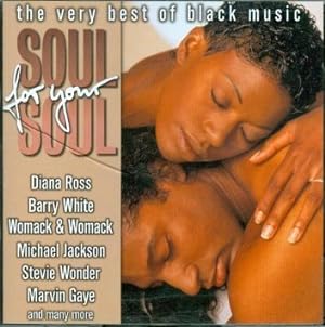 Soul For Your Soul - The very best of Black Music