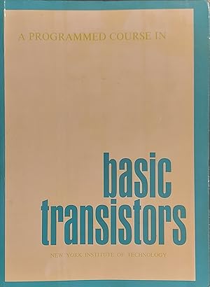 A Programmed Course In Basic Transistors