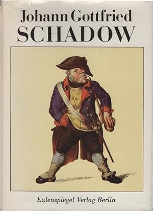 Johann Gottfried Schadow. hrsg. von Gisold Lammel / Klassiker der Karikatur ; 23