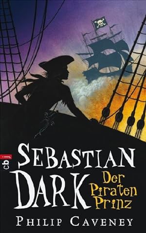 Caveney, Philip: Sebastian Dark, Teil: Der Piratenprinz Sebastian Dark 2 - Mit Abenteuerspiel im ...