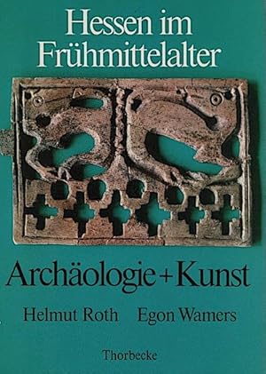 Hessen im Frühmittelalter, Archäologie und Kunst : Ausstellung d. Museums für Vor- u. Frühgeschic...