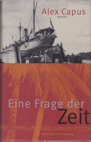 Eine Frage der Zeit : Roman. Alex Capus