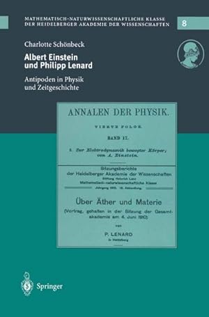 Albert Einstein und Philipp Lenard : Antipoden im Spannungsfeld von Physik und Zeitgeschichte ; v...
