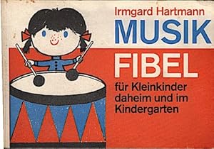 Musik Fibel für Kleinkinder daheim und im Kindergarten