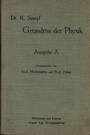 Grundriß der Physik - Ausgabe A. Bearb. H. Hartenstein u. A. Pabst