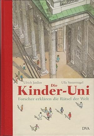Die Kinder-Uni; Teil: Forscher erklären die Rätsel der Welt. Mit Illustrationen von Klaus Ensikat.