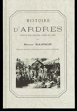 Histoire d'Ardres depuis son origine jusqu'en 1891.