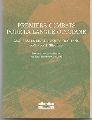 Premiers combats pour la langue occitane Manifestes linguistiques occitans XVIe-XVIIe siècles