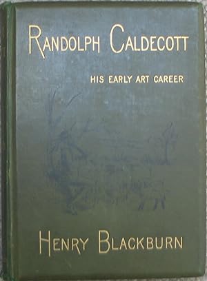 Randolph Caldecott - A personal Memoir of his early Art Career