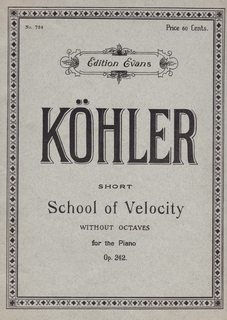 Kohler Short School of Velocity without Octaves for Piano Op. 242 (Editions Evans No. 734)