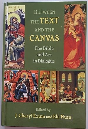 Between the Text and the Canvas: The Bible and Art in Dialogue (Bible in the Modern World, 13)