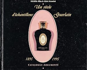 Un siècle d'échantillons Guerlain, 1895-1995: Catalogue argumenté
